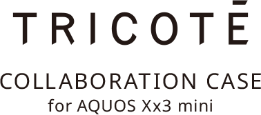 TRICOTE COLLABORATION CASE for AQUOS Xx3 mini